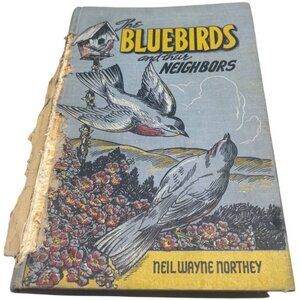 Vintage the bluebirds and their neighbors hardcover book by wayne northey  READ